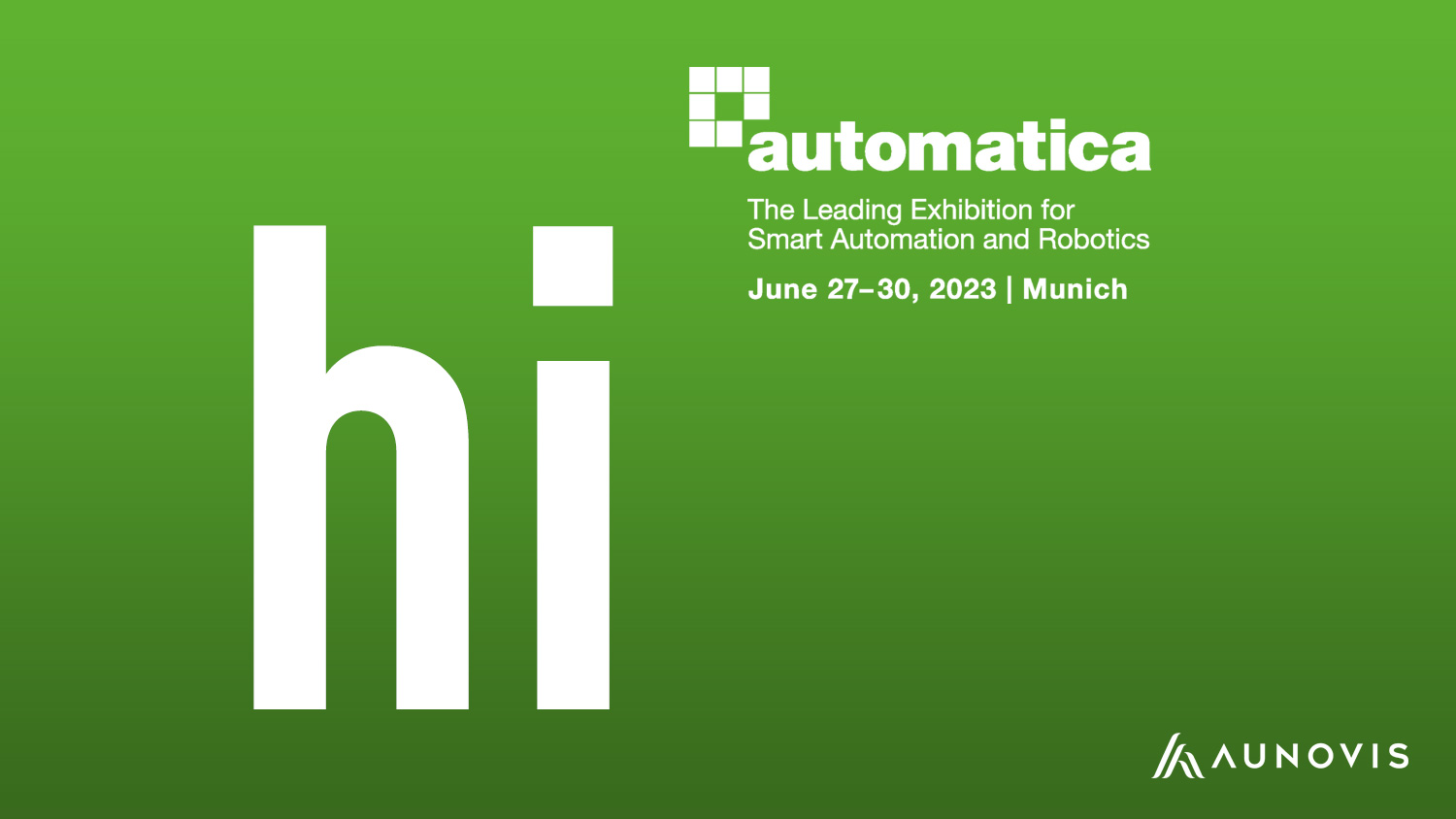 hi at automatica 2023