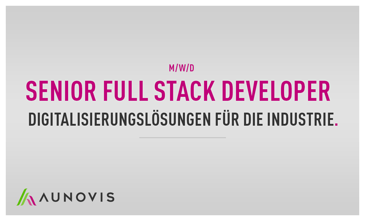 AUNOVIS sucht Senior Full Stack Developer